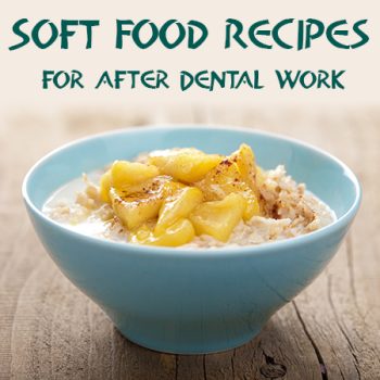 Highlands Ranch dentist, Dr. Taylor Twiss at Twiss Dental, recommends some yummy ideas for soft food recipes to try after having dental work done.
